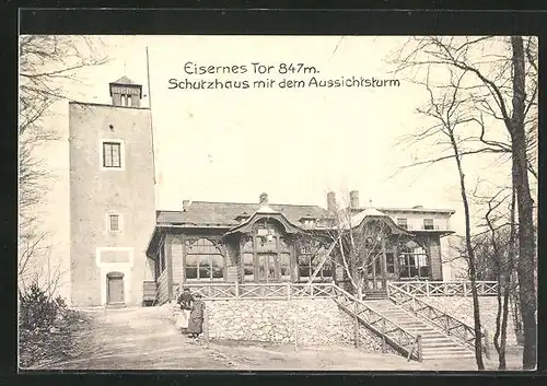 AK Eisernes Tor Schutzhaus, Vorderansicht mit Aussichtsturm