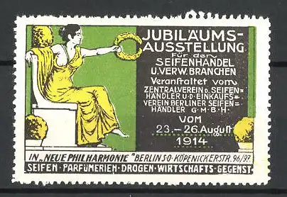 Reklamemarke Berlin, Jubiläums-Ausstellung f. d. Seifenhandel 1914, Göttin mit Ehrenkranz auf dem Thron