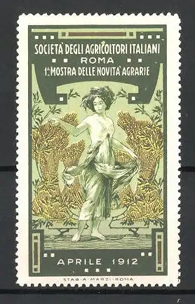 Reklamemarke Roma, I. Mostra delle Novita Agrarie & Societa degli Agricoltori Italiani 1912, Fräulein mit Getreide