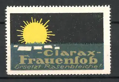 Reklamemarke Clarax-Frauenlob ersetzt Rasenbleiche!, aufgehende Sonne