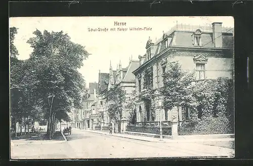 AK Herne, Schul-Strasse mit Kaiser Wilhelm-Platz