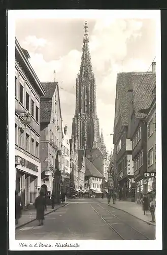 AK Ulm a. d. Donau, Hirschstrasse mit Geschäften und Kirche