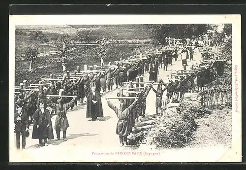 AK Ronceveaux, Procession, spanischer Kreuzträgerzug