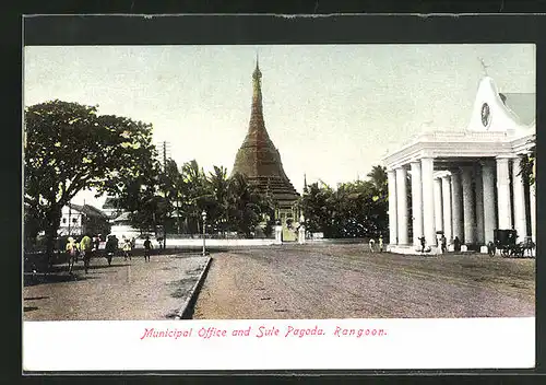 AK Rangoon, Municipal Office an Sule Pagoda