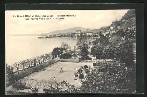 AK Territet-Montreux, Le Grand Hôtel et Hôtel des Alpes, Les Tennis vus depuis la terrasse