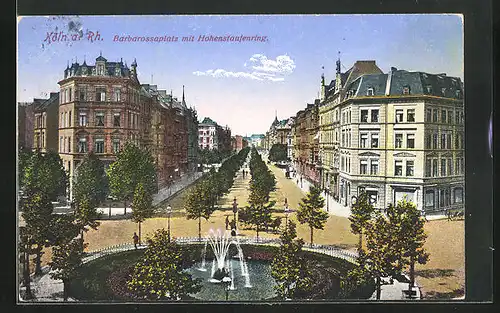 AK Köln-Neustadt, Barbarossaplatz mit Hohenstaufenring und Springbrunnen