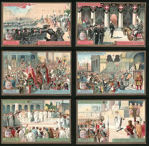 6 Sammelbilder Liebig, Serie Nr. 894: Rom im Wandel der Zeit, Kaiserkrönung, Bersaglieri, Pantheon, Tribun