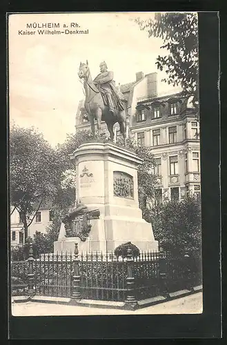 AK Mülheim a. Rh., Kaiser Wilhelm-Denkmal