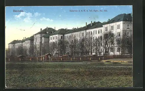 AK Bautzen, Kaserne des 4. K. S. Inf.-Rgts.
