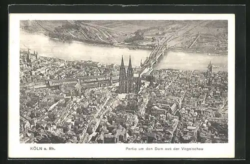 AK Köln a. Rh., Partie um den Dom aus der Vogelschau