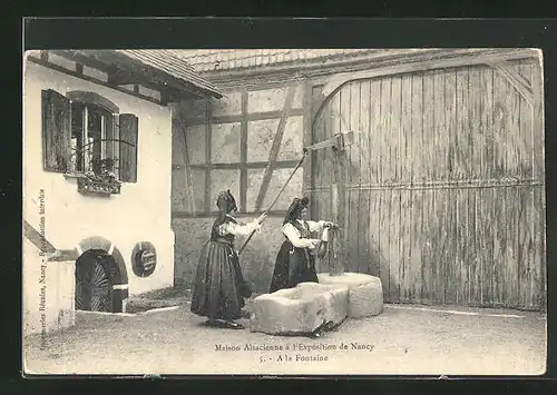 AK Nancy, Exposition, Maison Alsacienne, Damen in Trachten während Völkerschau
