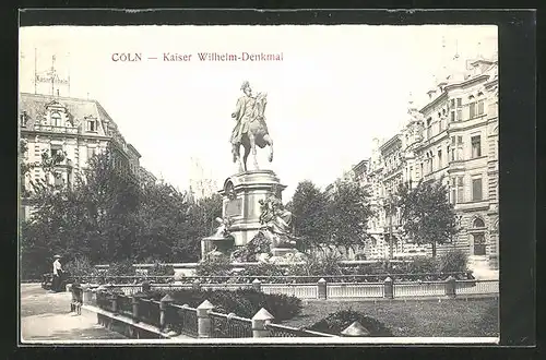 AK Köln-Neustadt, Hotel Kaiser Wilhelm, Kaiser Wilhelm-Denkmal