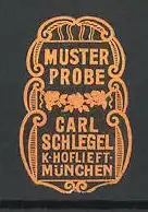 Präge-Reklamemarke K. Hoflieferant Carl Schlegel, München