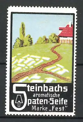 Reklamemarke Steinbach's aromatische Spatenseife Marke Fest, Bauernhaus