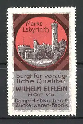 Reklamemarke Dampf-Lebkuchen- und Zuckerwarenfabrik Wilhelm Elflein, Hof i. B., Marke Labyrinth, Schloss