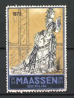 Reklamemarke R. M. Maassen GmbH in Berlin, hübsche Frau im Kleid, 1873