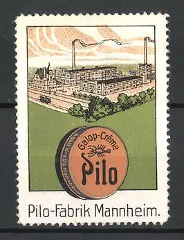 Reklamemarke Pilo Galop-Creme, Mannheim Fabrikansicht