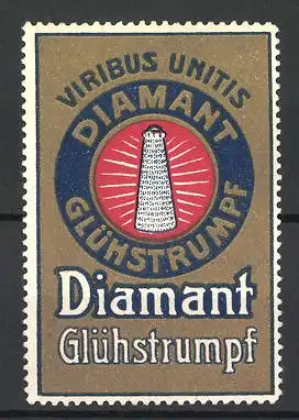 Reklamemarke Diamant Glühstrumpf, Viribus Unitis, Ansicht eines Glühstrumpfes