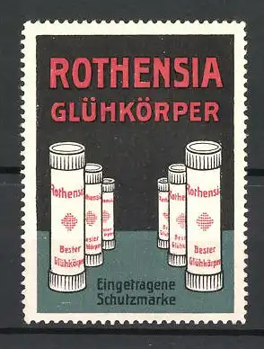 Reklamemarke Rothensia Glühkörper mit eingetragener Schutzmarke, Schachteln