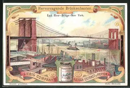 Sammelbild Liebig`s Fleisch-Extrakt und Pepton, Hervorragende Brückenbauten, New York, East River Bridge