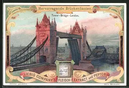 Sammelbild Liebig`s Fleisch-Extrakt und Pepton, Hervorragende Brückenbauten, London, Tower-Bridge