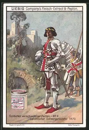 Sammelbild Liebig`s Fleisch-Extract und -Pepton, Soldaten verschiedener Zeiten, Italienischer Schwergerüsteter um 1470