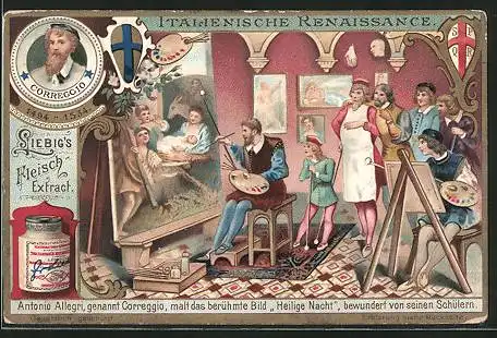 Sammelbild Liebig`s Fleisch-Extract und -Pepton, Italienische Renaissance, Antonio Allegri malt die Heilige Nacht