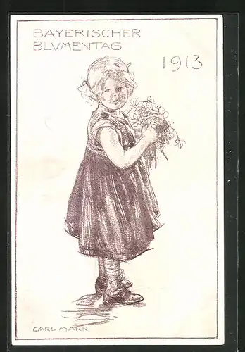 Künstler-AK Carl Marr, Bayerischer Blumentag 1913, kleines Mädchen mit Strauss in der Hand