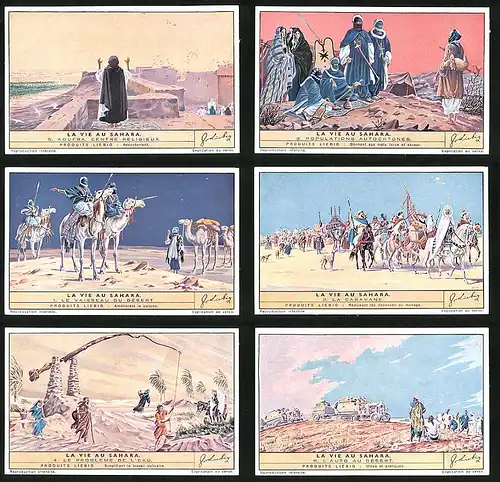 6 Sammelbilder Liebig, Serie Nr. 1454: La vie au Sahara, L`Auto au Désert, Le Probleme de l`Eau, La Caravane