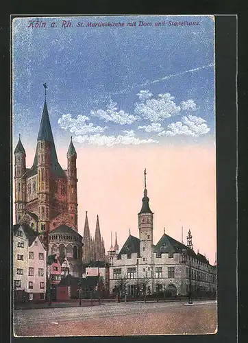 AK Köln, St. Martinskirche mit Dom u. Stapelhaus