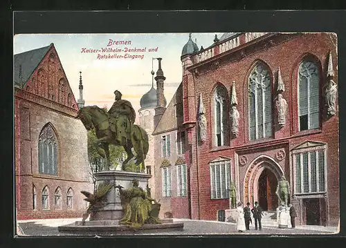 AK Bremen, Kaiser-Wilhelm-Denkmal und Gasthaus Ratskeller Eingang