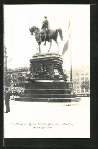 AK Hamburg, Enthüllung des Kaiser Wilhelm-Denkmals 20.6.1903, Blick auf das Denkmal