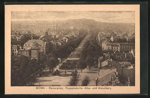 AK Bonn, Kaiserplatz, Poppelsdorfer Allee und Kreuzberg