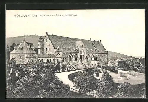 AK Goslar a. Harz, Kaiserhaus mit Blick n. d. Steinberg