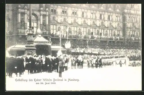 AK Hamburg, Enthüllung des Kaiser Wilhelm Denkmal, 20. Juni 1903