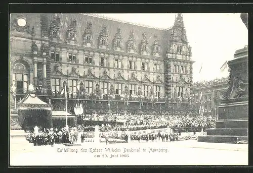 AK Hamburg, Enthüllung des Kaiser Wilhelm Denkmal, 20. Juni 1903