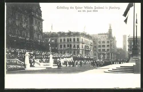 AK Hamburg, Enthüllung des Kaiser Wilhelm-Denkmals, 20. Juni 1903