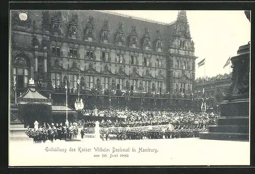 AK Hamburg, Enthüllung des Kaiser Wilhelm Denkmals, 20. Juni 1903