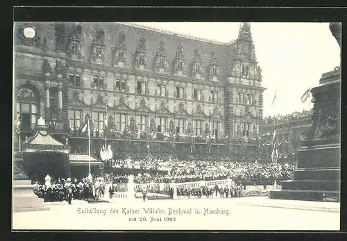 AK Hamburg, Enthüllung des Kaiser Wilhelm Denkmals, 20. Juni 1903