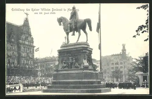 AK Hamburg, Enthüllung des Kaiser Wilhelm Denkmals, 20. Juni 1903