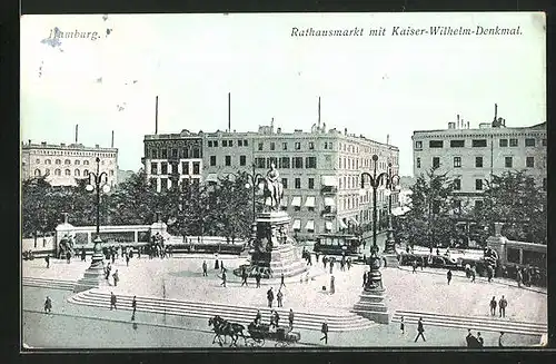 AK Hamburg, Rathausmarkt mit Kaiser Wilhelm-Denkmal
