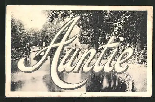 AK Parkpartie mit Brücke und Schriftzug Auntie