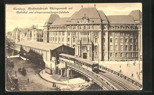 AK Hamburg, Hochbahnbrücke Rödingsmarkt mit Bahnhof und Steuerverwaltungs-Gebäude