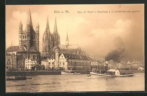 AK Köln / Rhein, Dom, St. Martin und Stapelhaus