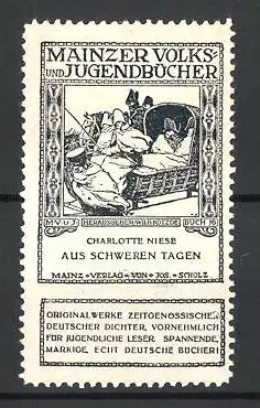 Reklamemarke Mainzer Volks- und Jugendbücher, Charlotte Niese  Aus schweren Tagen, Wilhelm Kotzde, Buch 16