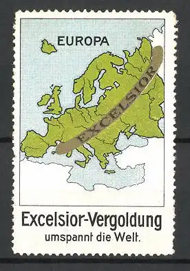 Reklamemarke Excelsior-Vergoldung umspannt die Welt, Europa-Landkarte mit vergoldetem Ring