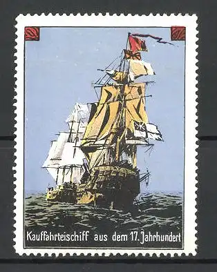 Reklamemarke Kauffahrtschiff aus dem 17. Jahrhundert auf hoher See