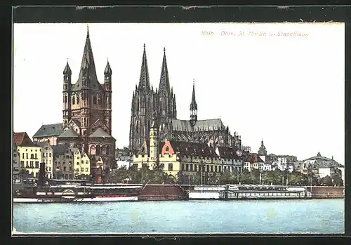 AK Köln a. Rhein, Dom, St. Martin und Stapelhaus