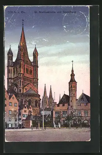 AK Köln a. Rh., die St. Martinskirche und das Stapelhaus