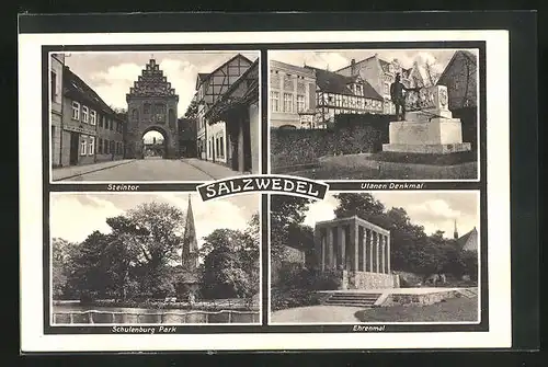 AK Salzwedel, das Steintor, Ulanen Denkmal, Ehrenmal, Schulenburg Park